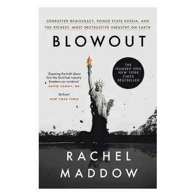 "Blowout" - "Corrupted Democracy, Rogue State Russia, and the Richest, Most Destructive Industry