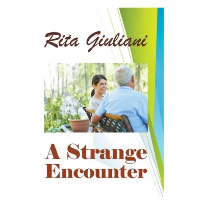 "A Strange Encounter" - "" ("Giuliani Rita")