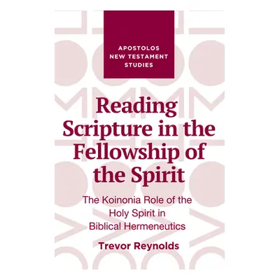 "Reading Scripture in the Fellowship of the Spirit" - "" ("Reynolds Trevor")