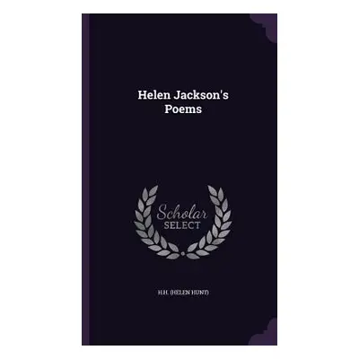 "Helen Jackson's Poems" - "" ("Hunt) H. H. (Helen")