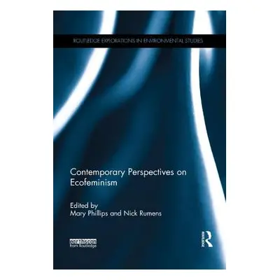 "Contemporary Perspectives on Ecofeminism" - "" ("Phillips Mary")