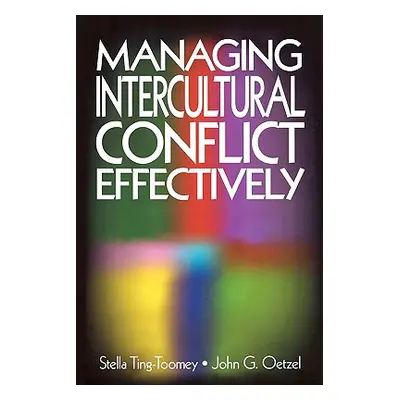 "Managing Intercultural Conflict Effectively" - "" ("Ting-Toomey Stella")