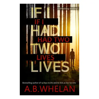 "If I Had Two Lives" - "" ("Whelan A. B.")