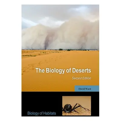 "The Biology of Deserts" - "" ("Ward David")