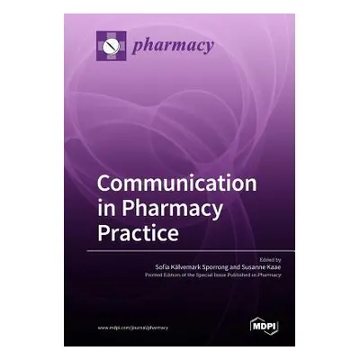 "Communication in Pharmacy Practice" - "" ("Klvemark Sporrong Sofia")