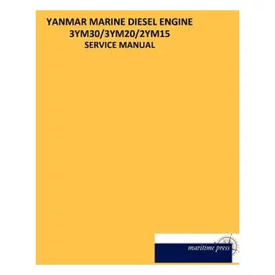 "Yanmar Marine Diesel Engine 3ym30/3ym20/2ym15" - "" ("N N.")