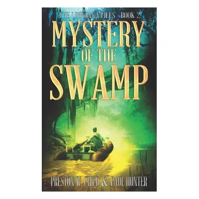 "Mystery of the Swamp" - "" ("Hunter Paul")