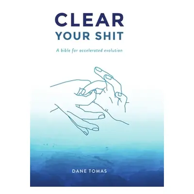 "Clear Your Shit (hardcover)" - "" ("Tomas Dane")