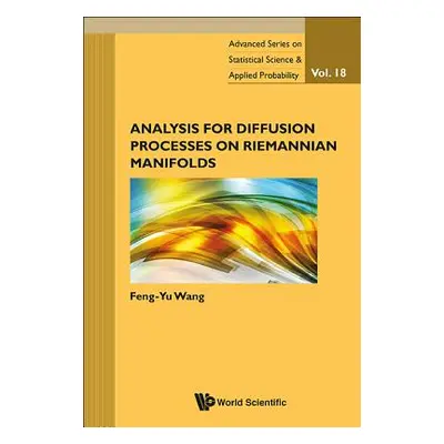 "Analysis for Diffusion Processes on Riemannian Manifolds" - "" ("Wang Feng-Yu")