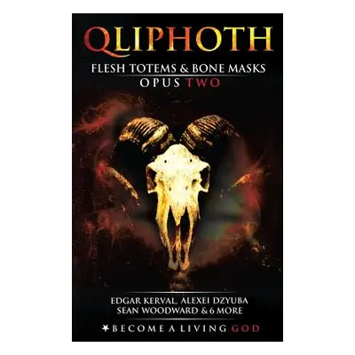 "Flesh Totems & Bone Masks: Opus Two" - "" ("Qayin S. Ben")