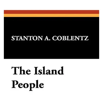 "The Island People" - "" ("Coblentz Stanton A.")