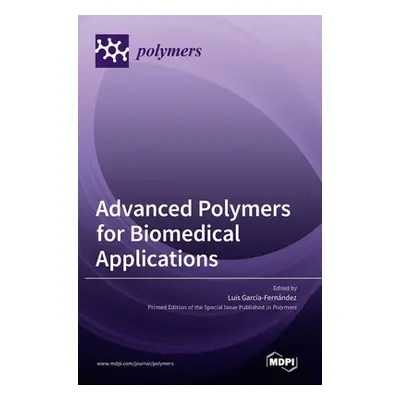 "Advanced Polymers for Biomedical Applications" - "" ("Fernandez Luis Garcıa-")