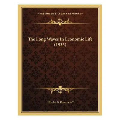 "The Long Waves In Economic Life (1935)" - "" ("Kondratieff Nikolai D.")