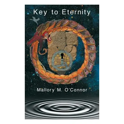 "Key to Eternity" - "" ("O'Connor Mallory M.")