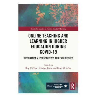 "Online Teaching and Learning in Higher Education during COVID-19: International Perspectives an