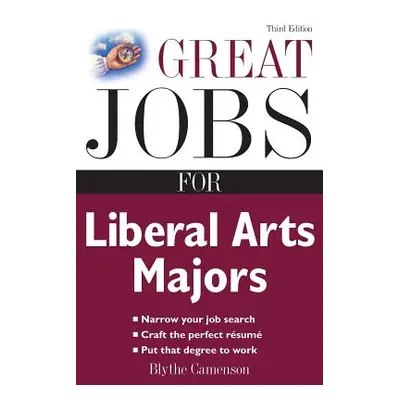 "Great Jobs for Liberal Arts Majors" - "" ("Camenson Blythe")