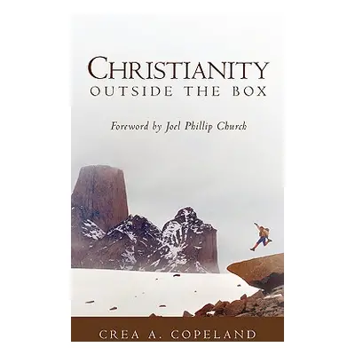 "Christianity Outside the Box" - "" ("Copeland Crea A.")