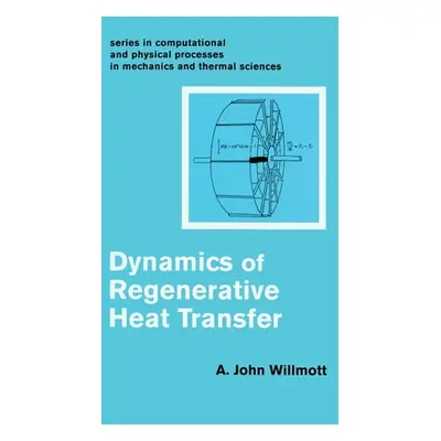 "Dynamics of Regenerative Heat Transfer" - "" ("Willmott John A.")