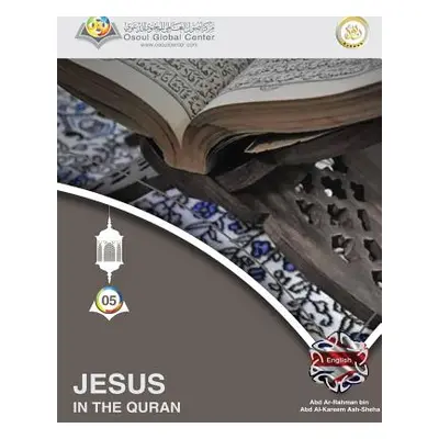 "Jesus In The Quran" - "" ("Ash-Sheha Abd Ar-Rahman Bin")