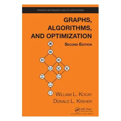 "Graphs, Algorithms, and Optimization" - "" ("Kocay William")