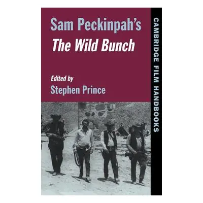 "Sam Peckinpah's the Wild Bunch" - "" ("Prince Stephen")