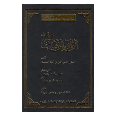 "Das Biographische Lexikon Des Ṣalāḥaddīn Ḫalīl Ibn Aibak Aṣ-Ṣafadī: Muḥammad Ibn Ibrāh&