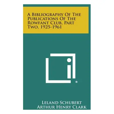 "A Bibliography of the Publications of the Rowfant Club, Part Two, 1925-1961" - "" ("Schubert Le