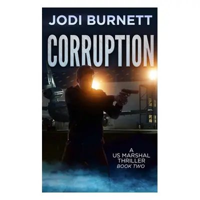 "Corruption" - "" ("Burnett Jodi")