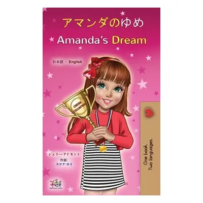 "Amanda's Dream (Japanese English Bilingual Children's Book)" - "" ("Admont Shelley")