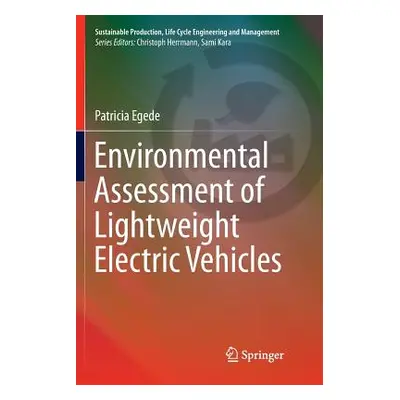 "Environmental Assessment of Lightweight Electric Vehicles" - "" ("Egede Patricia")