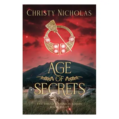 "Age of Secrets: An Irish Historical Fantasy" - "" ("Nicholas Christy")