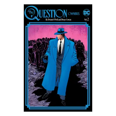 "The Question Omnibus by Dennis O'Neil and Denys Cowan Vol. 2" - "" ("O'Neil Dennis")