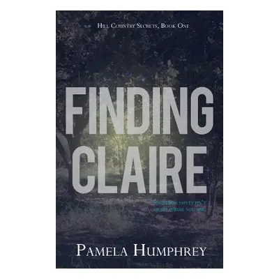 "Finding Claire" - "" ("Humphrey Pamela")