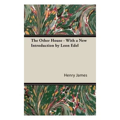 "The Other House - With a New Introduction by Leon Edel" - "" ("James Henry")