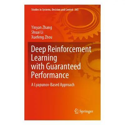 "Deep Reinforcement Learning with Guaranteed Performance: A Lyapunov-Based Approach" - "" ("Zhan