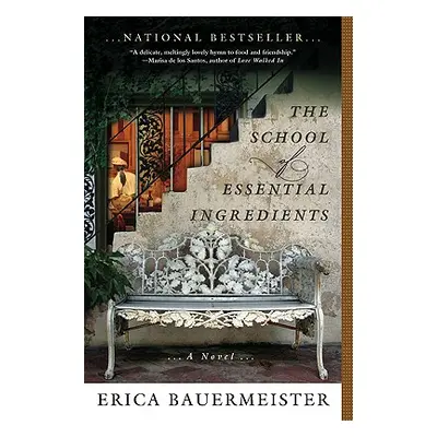 "The School of Essential Ingredients" - "" ("Bauermeister Erica")