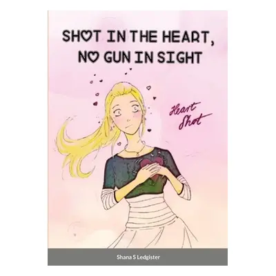 "Shot in the Heart, No Gun in Sight" - "" ("S. Ledgister Shana")