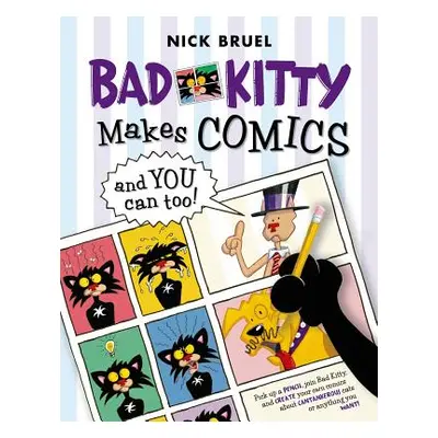 "Bad Kitty Makes Comics . . . and You Can Too!" - "" ("Bruel Nick")