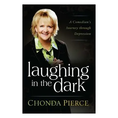 "Laughing in the Dark: A Comedian's Journey Through Depression" - "" ("Pierce Chonda")