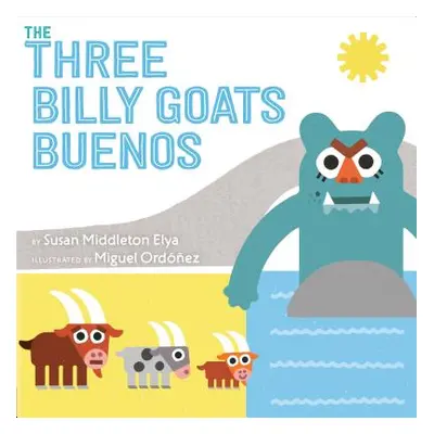 "The Three Billy Goats Buenos" - "" ("Elya Susan Middleton")