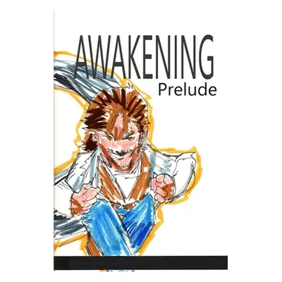 "Awakening: Prelude" - "" ("Rodrigues Jos L. F.")