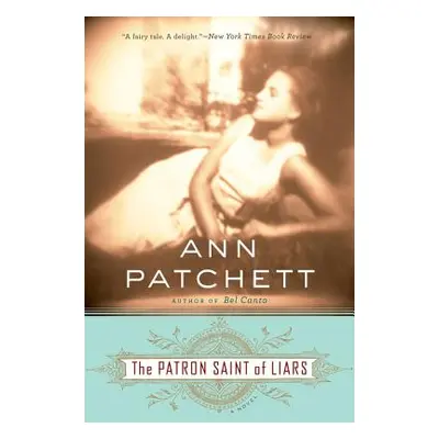 "The Patron Saint of Liars" - "" ("Patchett Ann")