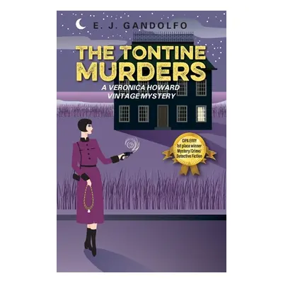 "The Tontine Murders: A Veronica Howard Vintage Mystery" - "" ("Gandolfo E. J.")