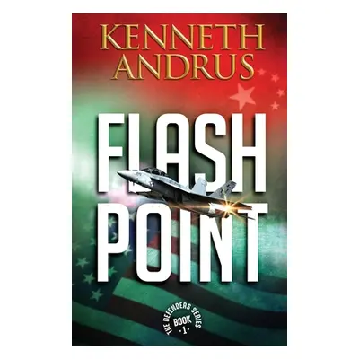 "Flash Point" - "" ("Andrus Kenneth")