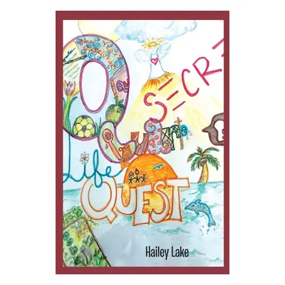 "Quarter Life Quest" - "" ("Lake Hailey")