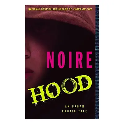 "Hood: An Urban Erotic Tale" - "" ("Noire")