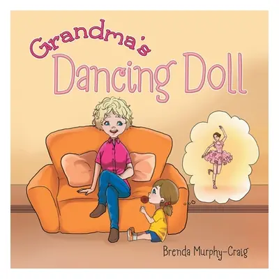 "Grandma's Dancing Doll" - "" ("Murphy-Craig Brenda")