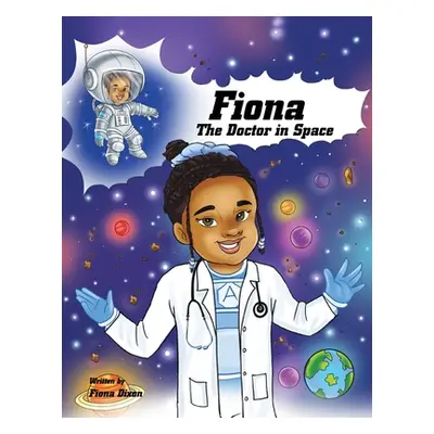 "Fiona: The Doctor in Space" - "" ("Dixon Fiona")