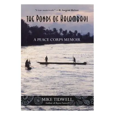 "Ponds of Kalambayi: A Peace Corps Memoir" - "" ("Tidwell Mike")