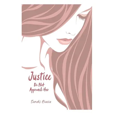 "Justice" - "Do Not Approach Her" ("Ciacia Sarah")